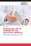 Evaluación de la calidad de los servicios médicos