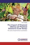 The Impact of Financial Literacy on Financial Decisions (Case Study)