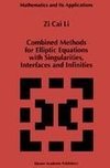 Combined Methods for Elliptic Equations with Singularities, Interfaces and Infinities