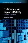 Trade Secrets and Employee Mobility