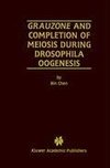 Grauzone and Completion of Meiosis During Drosophila Oogenesis