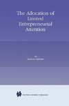 The Allocation of Limited Entrepreneurial Attention