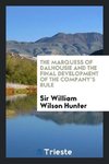 The Marquess of Dalhousie and the final development of the Company's rule