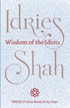 Shah, I: Wisdom of the Idiots