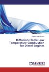 Diffusion Flame Low Temperature Combustion for Diesel Engines