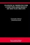 Statistical Modeling for Computer-Aided Design of MOS VLSI Circuits