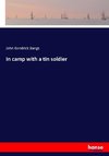 In camp with a tin soldier