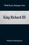 King Richard III  (World Classics Shakespeare Series)