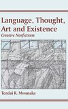 Language, Thought, Art & Existence