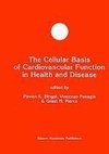 The Cellular Basis of Cardiovascular Function in Health and Disease