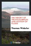 The theory of the equilibrium and motion of fluids