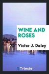 Wine and roses