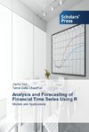 Analysis and Forecasting of Financial Time Series Using R