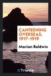 Canteening overseas, 1917-1919