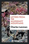 Letters from the Alleghany Mountains