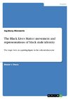 The Black Lives Matter movement and representations of black male identity