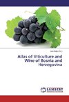 Atlas of Viticulture and Wine of Bosnia and Herzegovina