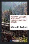 Primary lessons in human physiology and health
