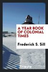 A year book of colonial times
