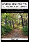 Walking Down The Path To Multiple Sclerosis