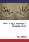 Limits to party autonomy in Romanian private international law
