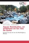 Aguas Residuales, un problema en los ríos de Quito