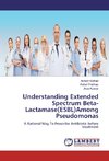 Understanding Extended Spectrum Beta-Lactamase(ESBL)Among Pseudomonas
