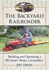 Frost, J:  The Backyard Railroader