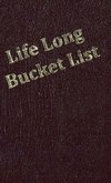 Life Long Bucket List