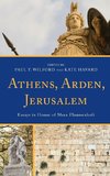 Athens, Arden, Jerusalem