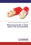 Pharmaceuticals in food and in the environment