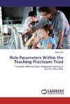 Role Parameters Within the Teaching Practicum Triad