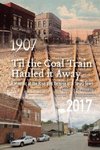 Til the Coal Train Hauled It Away