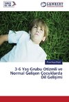 3-6 Ya¿ Grubu Otizmli ve Normal Geli¿en Çocuklarda Dil Geli¿imi