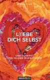 L(i)ebe dich selbst