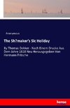 The Shoemaker's Sic Holiday