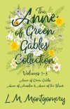 The Anne of Green Gables Collection;Volumes 1-3 (Anne of Green Gables, Anne of Avonlea and Anne of the Island)