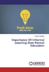 Importance Of Informal Learning Over Formal Education