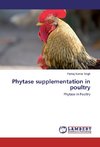 Phytase supplementation in poultry