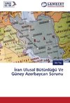 Iran Ulusal Bütünlügü Ve Güney Azerbaycan Sorunu
