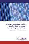 Titania nanotubes and its application to energy harvesting and storage
