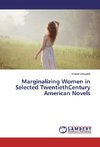 Marginalizing Women in Selected TwentiethCentury American Novels