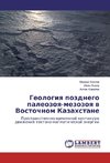 Geologiya pozdnego paleozoya-mezozoya v Vostochnom Kazahstane