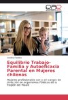 Equilibrio Trabajo-Familia y Autoeficacia Parental en Mujeres chilenas