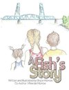 A Fish's Story