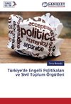 Türkiye'de Engelli Politikalar¿ ve Sivil Toplum Örgütleri