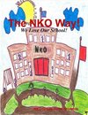 The NKO Way! We Love Our School