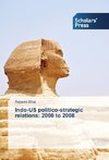 Indo-US politico-strategic relations: 2000 to 2008