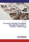Innovative Design Strategies through Computer in Fashion Technology