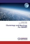 Clusterings and Routings For MANET